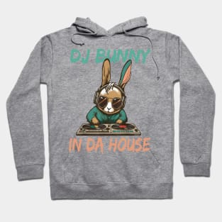 DJ Bunny In Da House Funny Rabbit DJ With Sunglasses Easter Hoodie